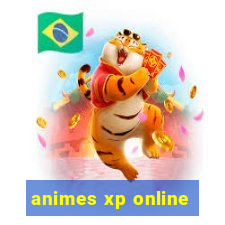 animes xp online