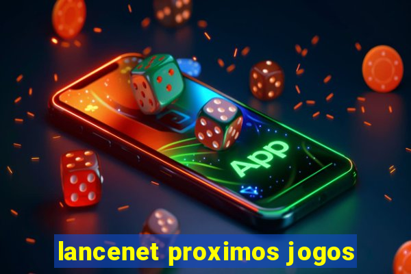 lancenet proximos jogos