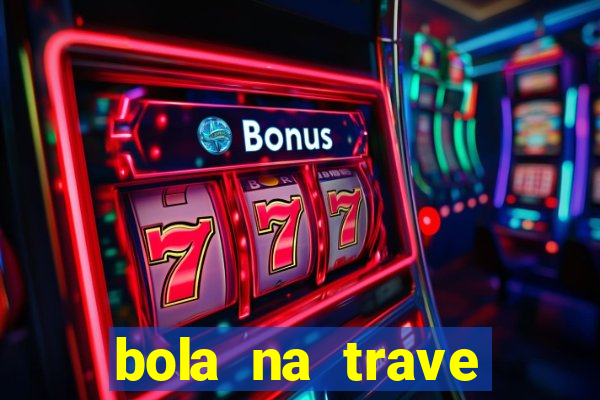 bola na trave betano como funciona