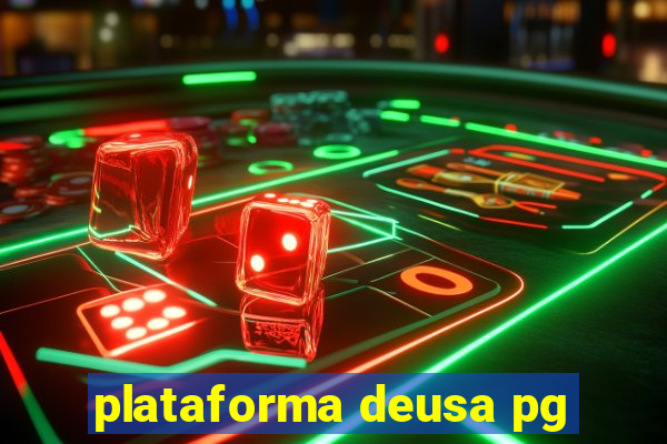 plataforma deusa pg