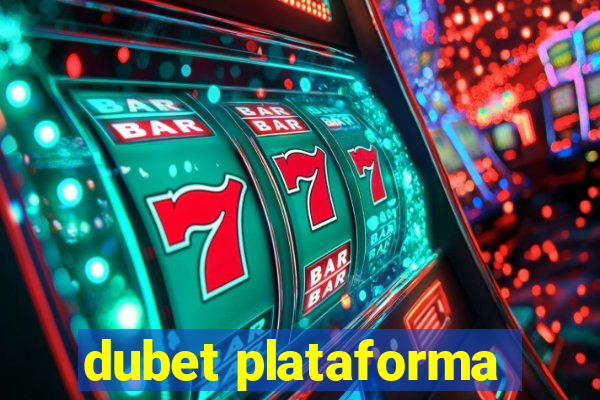 dubet plataforma