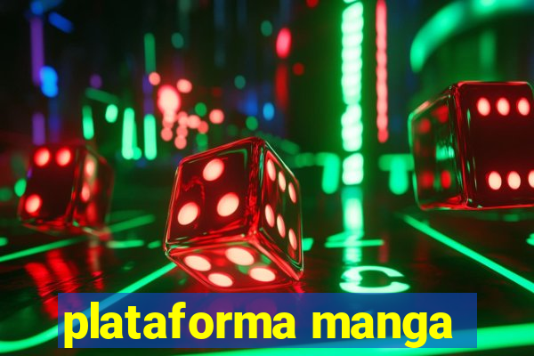 plataforma manga