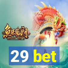 29 bet