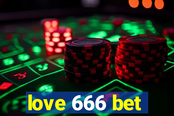 love 666 bet