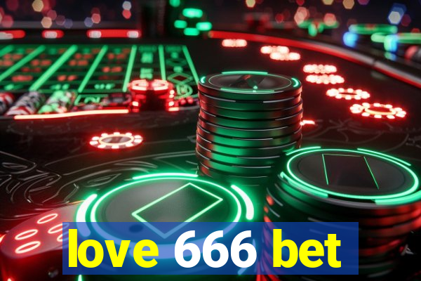 love 666 bet