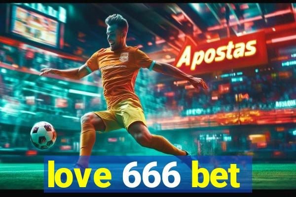 love 666 bet