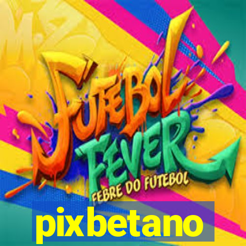 pixbetano