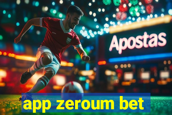 app zeroum bet