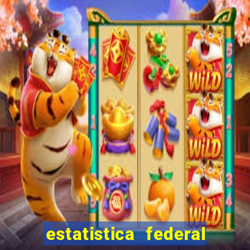 estatistica federal jogo do bicho