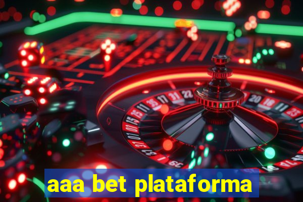 aaa bet plataforma