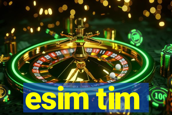 esim tim