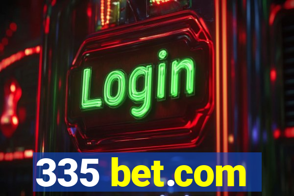 335 bet.com