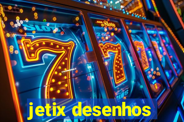 jetix desenhos