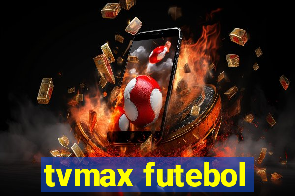 tvmax futebol