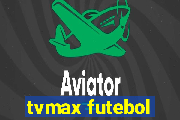 tvmax futebol