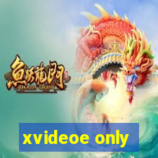 xvideoe only