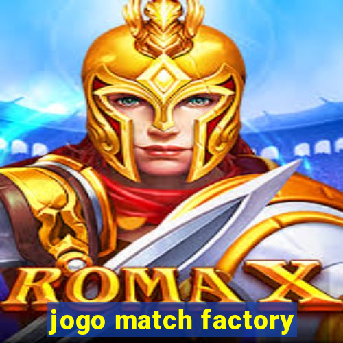 jogo match factory