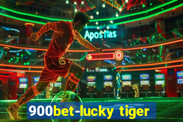 900bet-lucky tiger