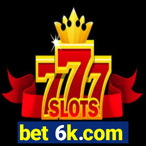 bet 6k.com