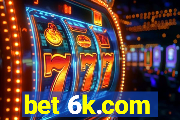 bet 6k.com