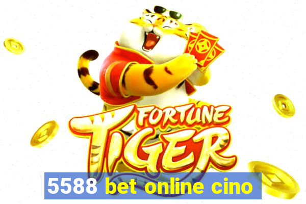 5588 bet online cino