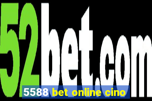 5588 bet online cino