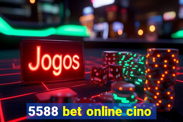 5588 bet online cino