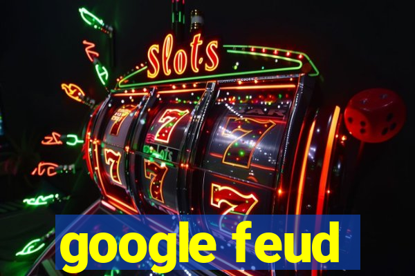 google feud