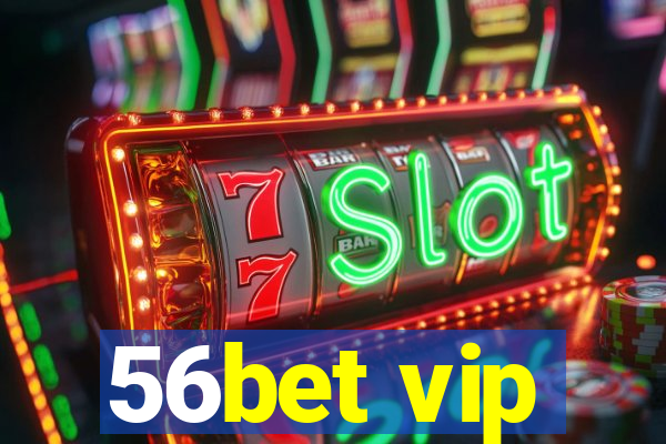 56bet vip