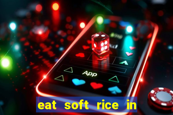 eat soft rice in another world hentai