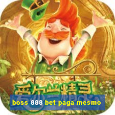 boss 888 bet paga mesmo