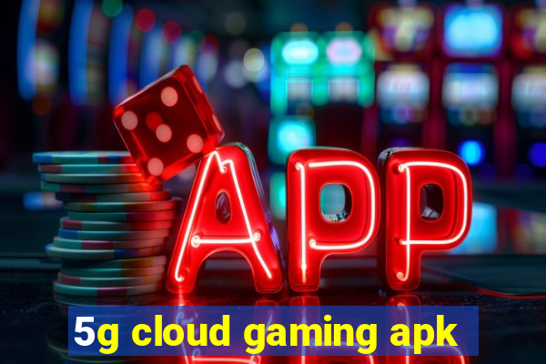 5g cloud gaming apk