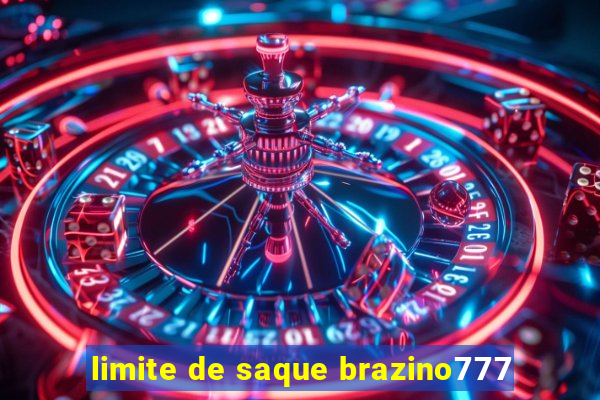 limite de saque brazino777