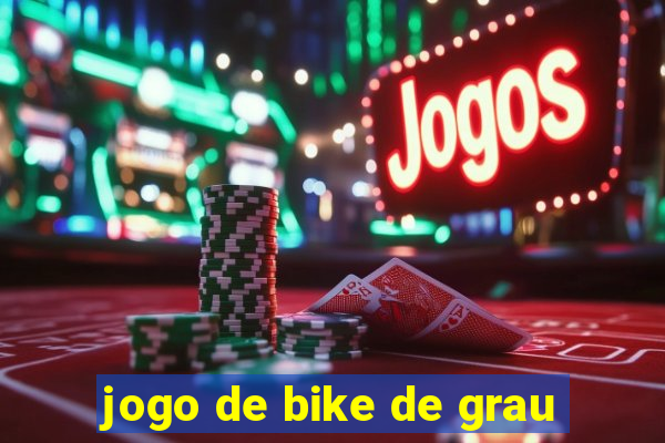 jogo de bike de grau