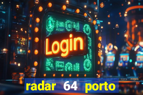 radar 64 porto seguro bahia