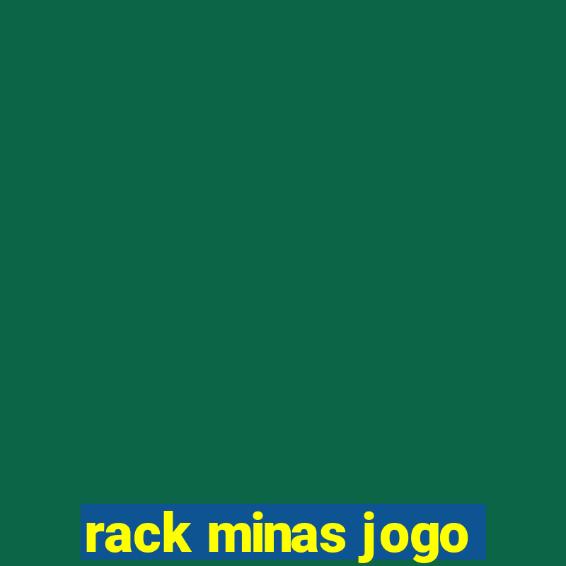 rack minas jogo