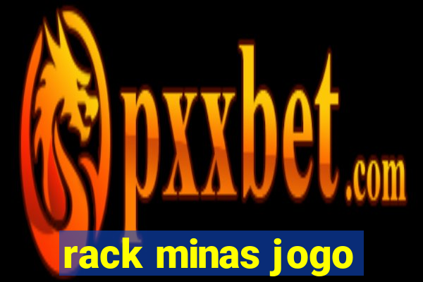 rack minas jogo