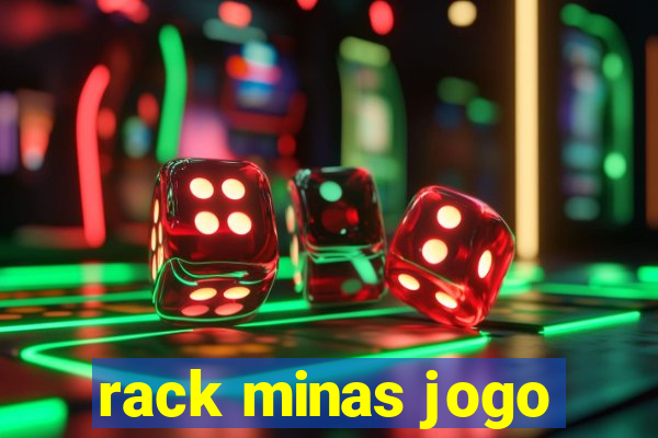 rack minas jogo