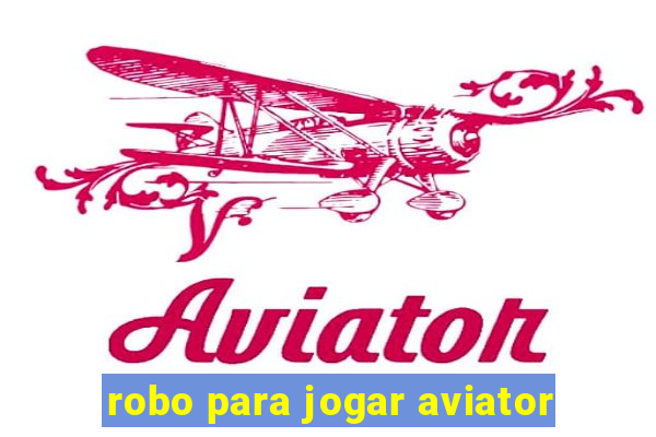 robo para jogar aviator