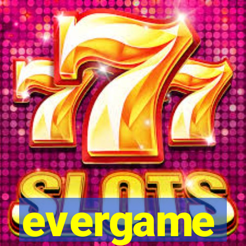 evergame