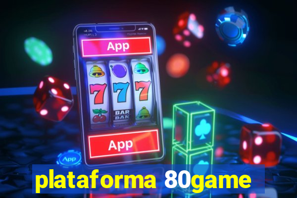 plataforma 80game