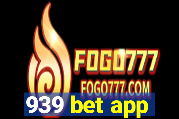 939 bet app