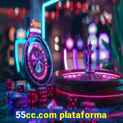 55cc.com plataforma