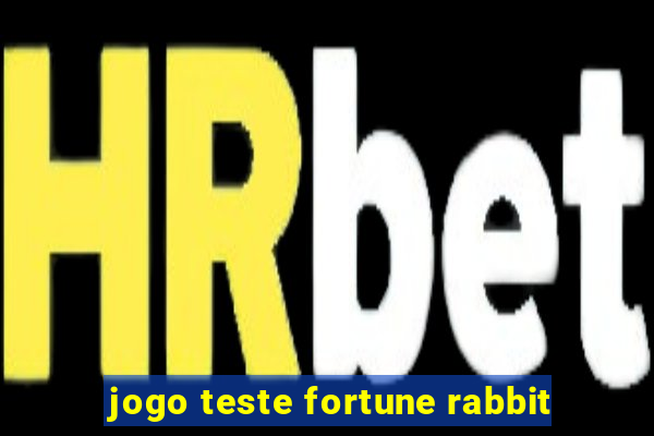 jogo teste fortune rabbit