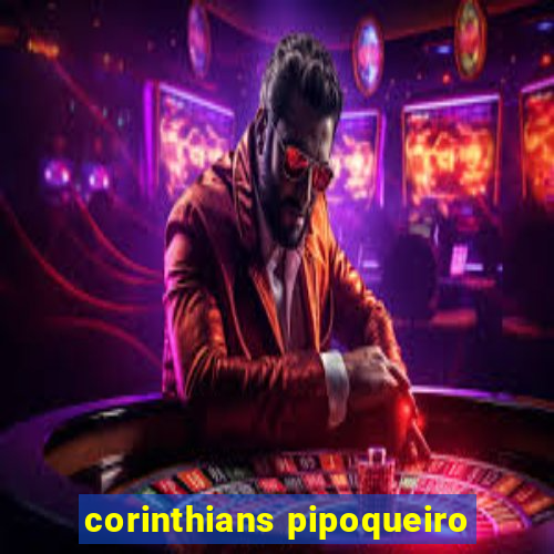 corinthians pipoqueiro