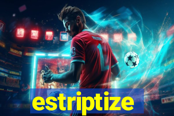 estriptize