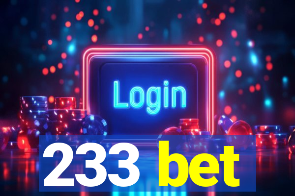 233 bet