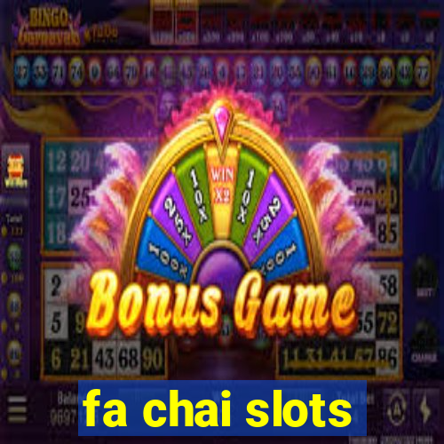 fa chai slots