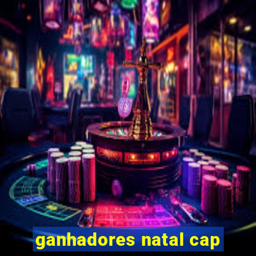 ganhadores natal cap