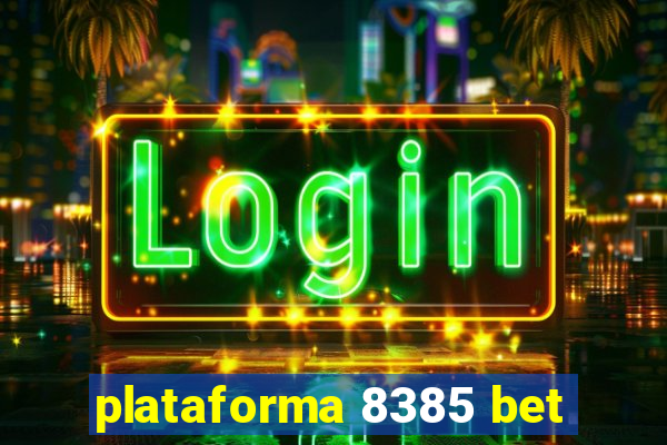 plataforma 8385 bet